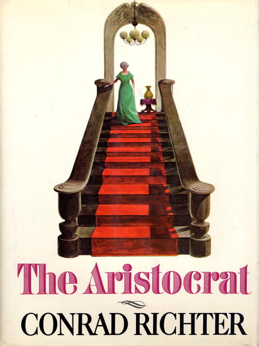 Title details for The Aristocrat by Conrad Richter - Wait list